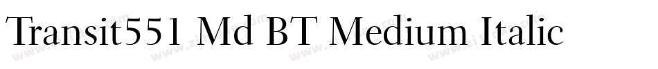 Transit551 Md BT Medium Italic字体转换